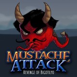 Mustache Attack Revenge of Bigotilyo